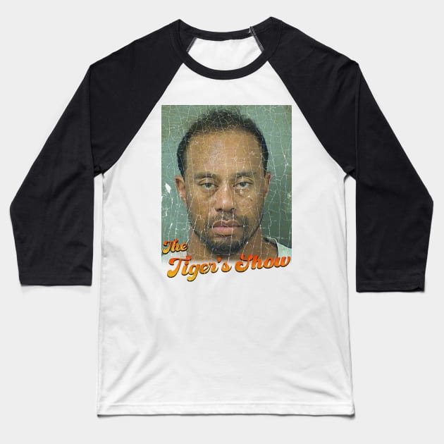 The Tiger's Show - Parody Tiger Woods Baseball T-Shirt by Hat_ers